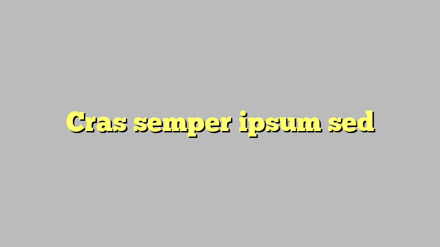 Cras semper ipsum sed